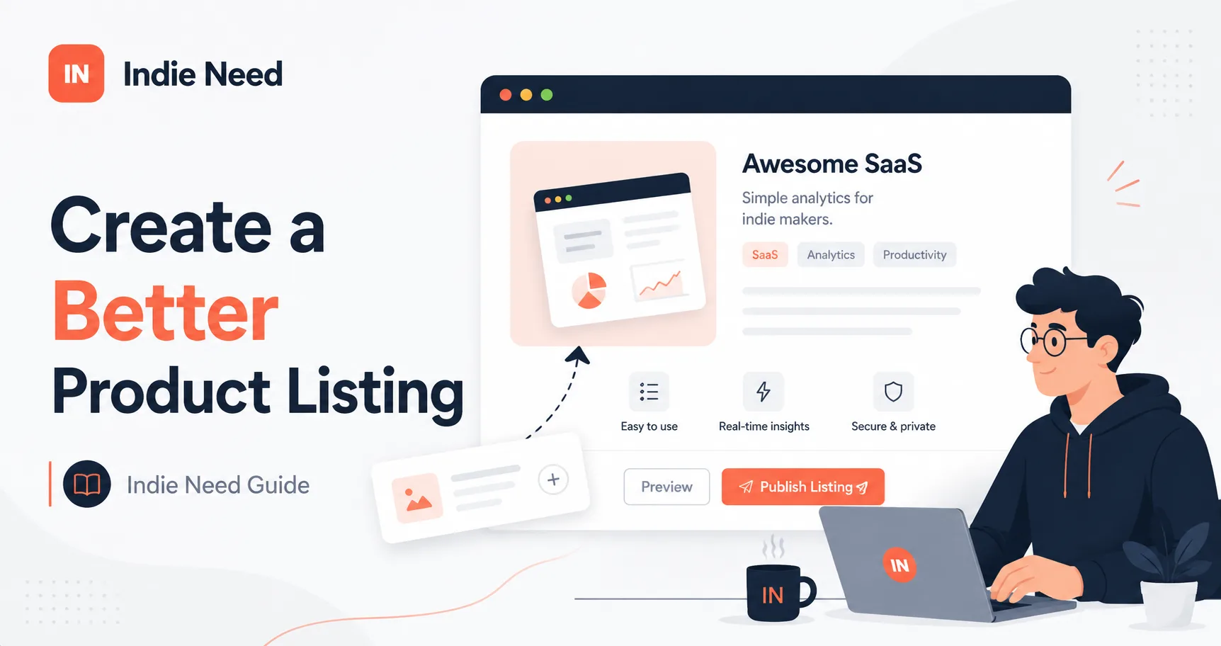 Indie maker preparing a clear product listing for launch on Indie Need